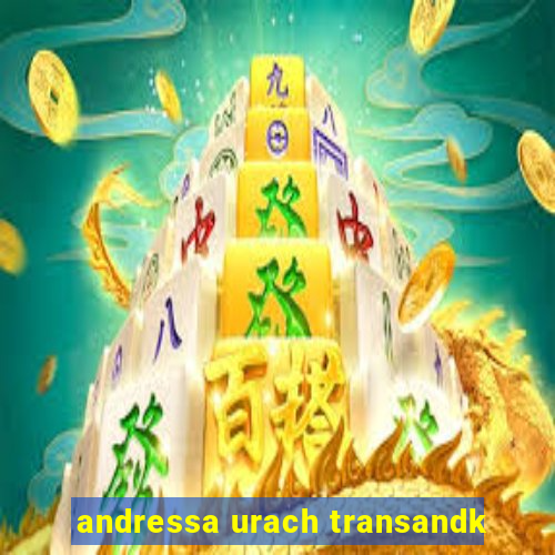 andressa urach transandk